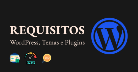 Os melhores requisitos para WordPress, Plugins e Temas